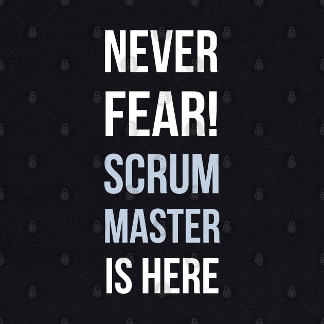 Developer Never Fear The Scrum Master is Here by thedevtee